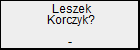 Leszek Korczyk?