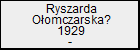 Ryszarda Oomczarska?