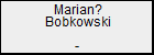 Marian? Bobkowski