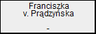 Franciszka v. Prdzyska