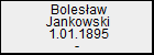 Bolesaw Jankowski